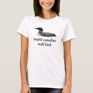 T-shirt Stupid Canadian Wolf Bird Hockey Romance for Hocke