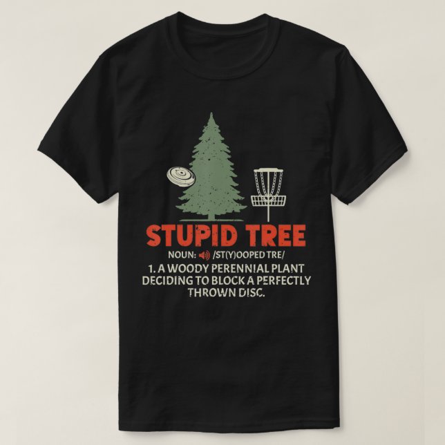T-shirt Stupid Tree Disc Golf pour un Frisbee Golf Accesso (Design devant)
