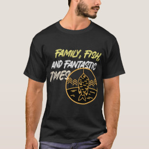 T-shirt Style de vie familial, poisson et moments fantasti