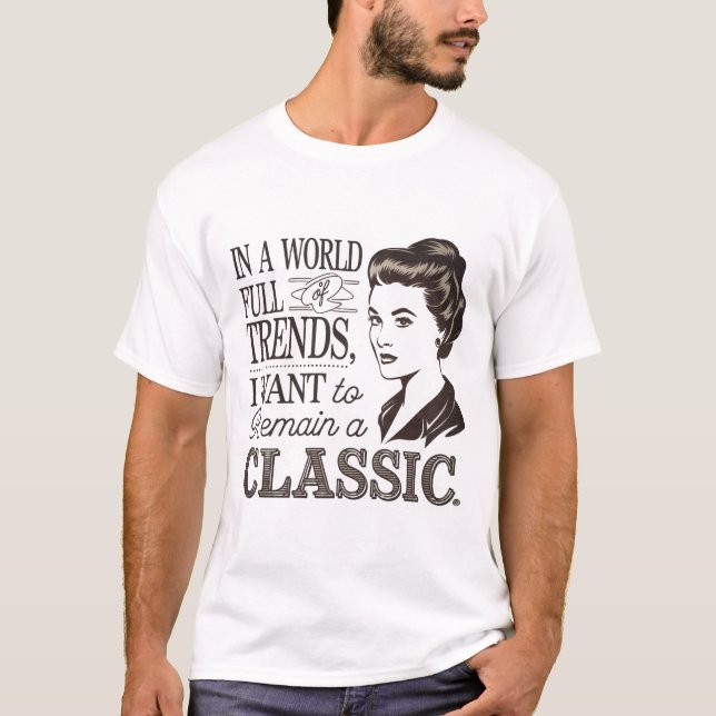 T-shirt Style intemporel dans un monde de tendances (Devant)