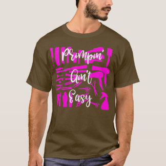 T-shirt Styliste Coiffeur Primpin Aint Easy