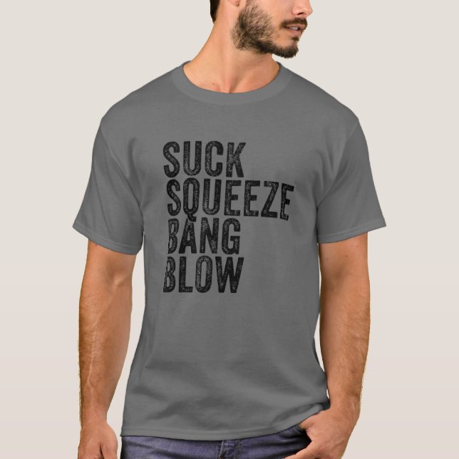 T-shirt Suck Squeeze Bang Blow Funny Mécanique Voiture Fun (Devant)