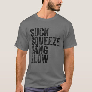 T-shirt Suck Squeeze Bang Blow Funny Mécanique Voiture Fun