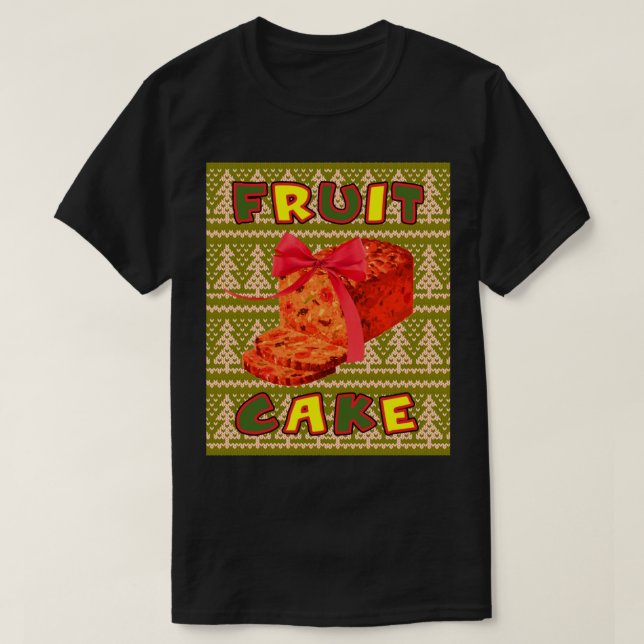 T-shirt Sucre de Noël moche Fruitcake Décembre (Design devant)