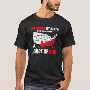 T-shirt Sud Par La Grâce De Dieu Américain Par Naissance S