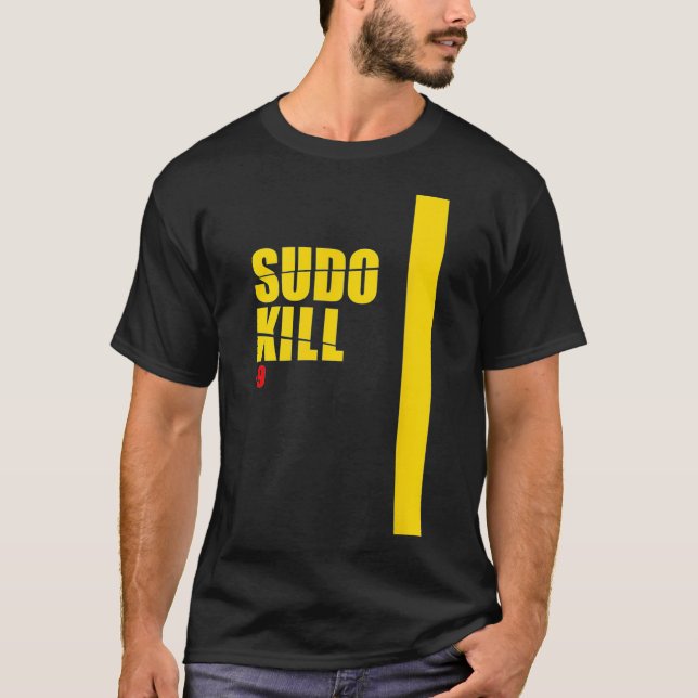 T-shirt Sudo Kill devops linu ubuntu centos pid computer (Devant)