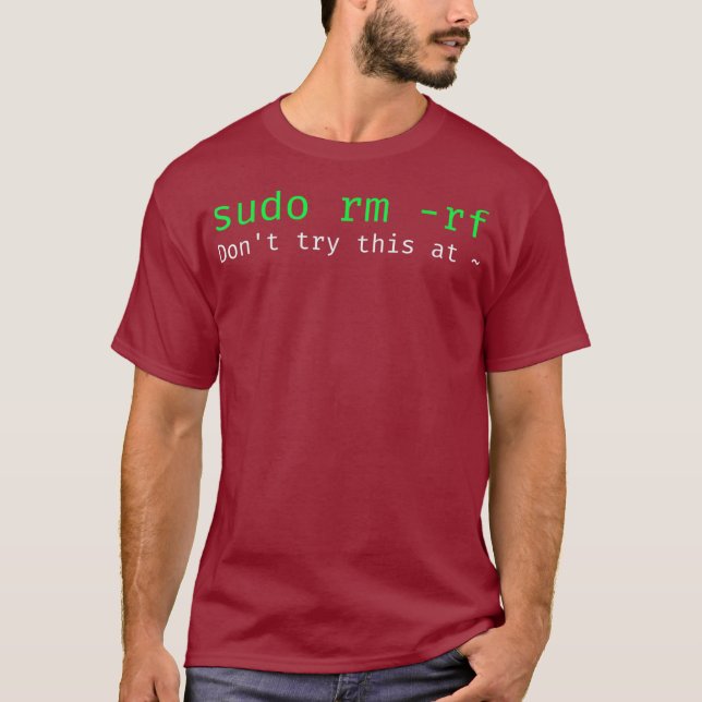T-shirt sudo rm rf Funny Linu sysadmin ligne de commande (Devant)