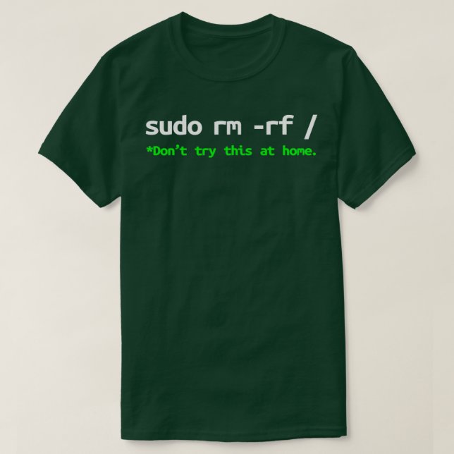 T-shirt Sudo rm rf Linux Programmer Engineer Opensource 1  (Design devant)