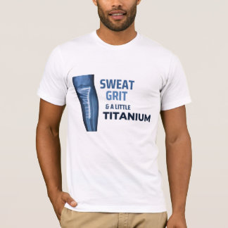 T-shirt Sueur, détermination et un peu de titane