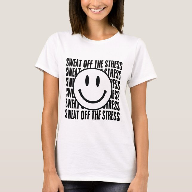 T-shirt Sueur Motivationnelle Du Stress Santé Mentale (Devant)