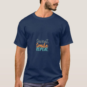 T-shirt Sueur, sourire, répéter