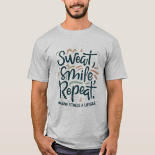 T-shirt Sueur, sourire, répéter