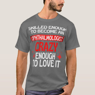 T-shirt Suffisamment Qualifié Pour Devenir Ophtalmologue