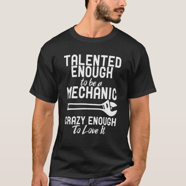 T-shirt Suffisamment Talentueux Pour Être Un Mécanique Ass (Devant)
