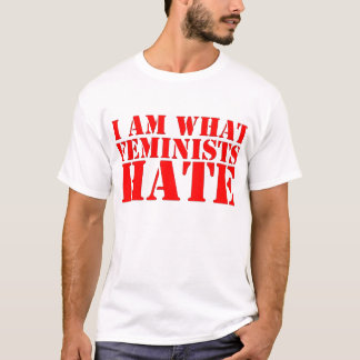 T-shirt Suis je ce qui les féministes détestent la pièce