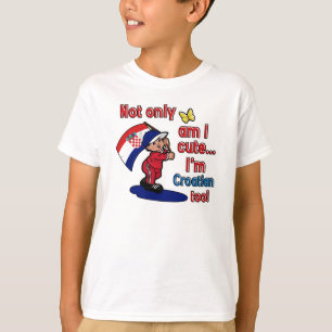 T-shirt Suis non seulement je Croate mignon aussi