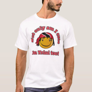 T-shirt Suis non seulement je mignon je suis Trini aussi !
