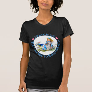 T-shirt Suivez-moi, je vous portera au pays des merveilles