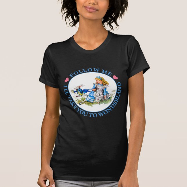 T-shirt Suivez-moi, je vous portera au pays des merveilles (Devant)