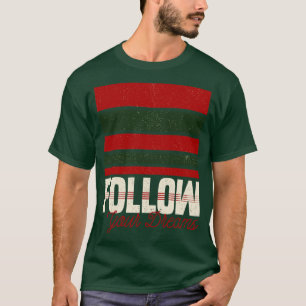 T-shirt Suivez vos rêves Citation Inspirationnelle pour Ha