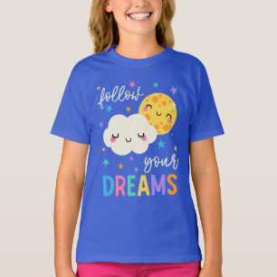 T-shirt Suivez vos rêves   Cloud & Moon