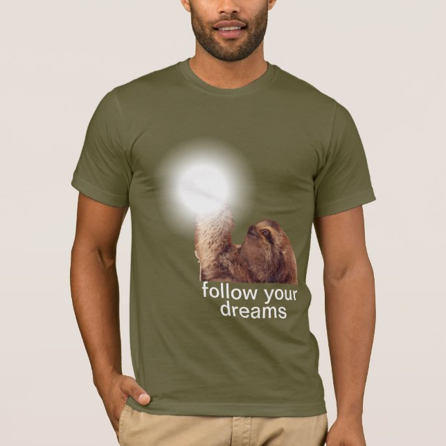T-shirt Suivez vos rêves - paresse (Devant)