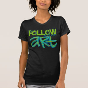T-shirt Suivez votre chemise d'art