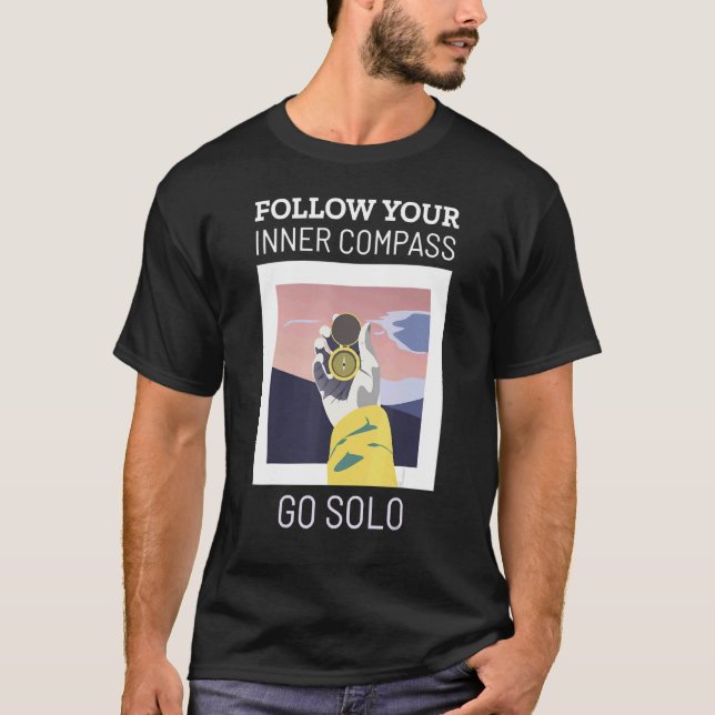 T-shirt Suivez votre Compass intérieur Go Solo Single Trav (Devant)
