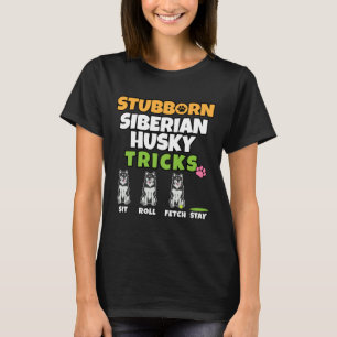 T-shirt Sujet Sibérien Husky Tricks I Chien I Husky