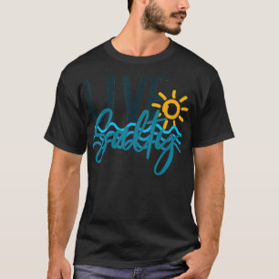 T-shirt Summer Beach Live Salty Humour Drôle