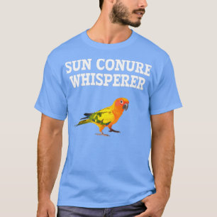 T-shirt Sun Conure Whisperer perroquet conure soleil