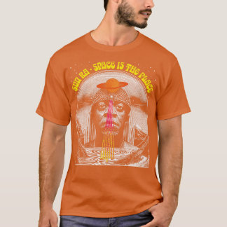 T-shirt Sun Ra Space est la place Original Psychedelic Des