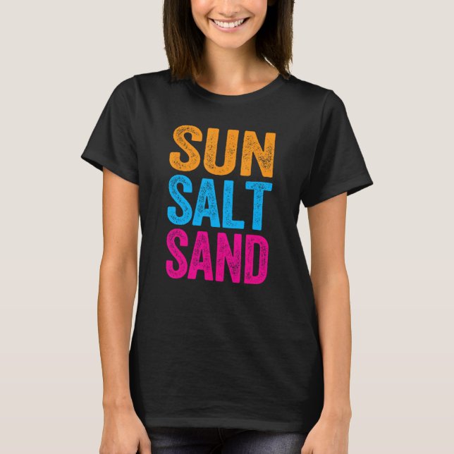 T-shirt Sun Salt and Sand Funny Beach Citations de vacance (Devant)