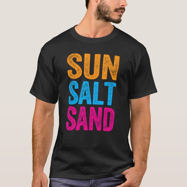 T-shirt Sun Salt and Sand Funny Beach Citations de vacance (Devant)