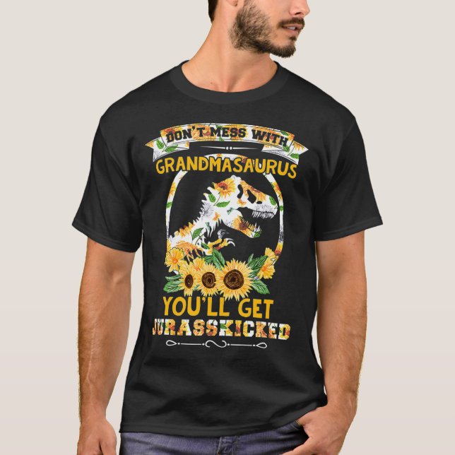 T-shirt Sunflower Dont-Mess-With Grandmasaurus T rex Dino  (Devant)