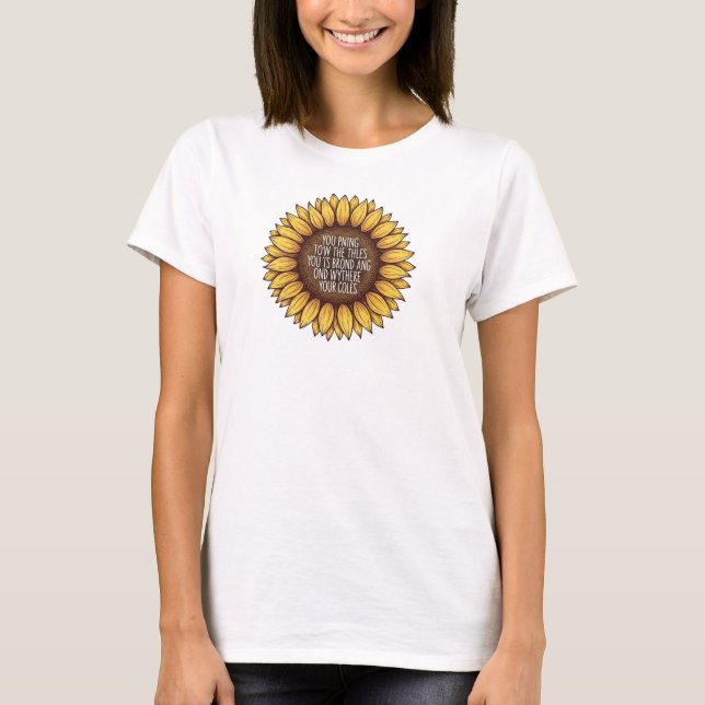 T-shirt Sunflower Motivational Quote Rustic Hand‑Drawn   (Devant)