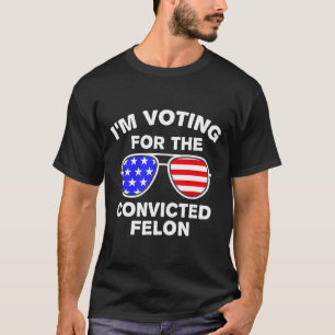 T-shirt Sungles Us Flag Outfit Je vote Condamné Felon