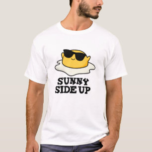 T-shirt Sunny Side Up Funny Fried Oeuf Pun