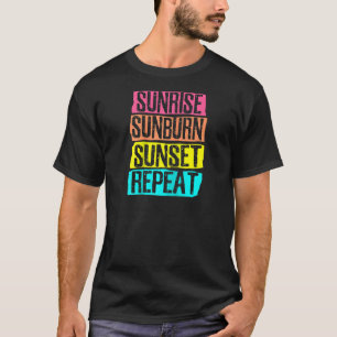 T-shirt Sunrise Sunburn Coucher de soleil Répéter la visit