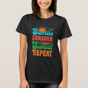 T-shirt Sunrise Sunburn Sunset Répéter Summer Beach Vacati