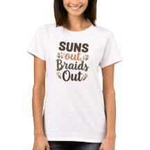 T-shirt "Suns Out Braids Out" au style de tresse