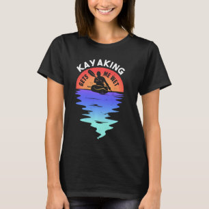 T-shirt Sunset Kayaking Me Donne Mal D'Humeur Pour Kayak L