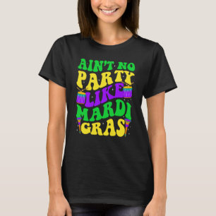 T-shirt Super Ain't No Party like Mardi Gras New Orleans
