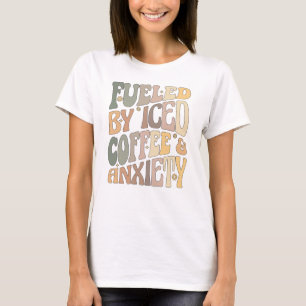 T-shirt Super alimenté par café glacé et café anxieux