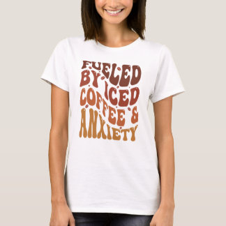 T-shirt Super alimenté par café glacé et café anxieux