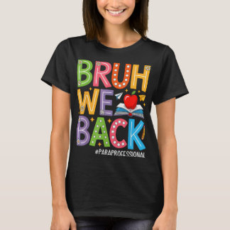 T-shirt Super Bruh We Back Paraprofessionnels Funny Back T