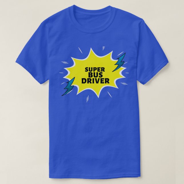 T-shirt Super Bus Driver Drôle Idées Cadeaux (Design devant)