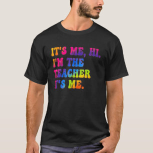 T-shirt Super C'est moi Bonjour Je suis le Teacher Tie Dye