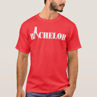 T-shirt Super citation de Bachelor