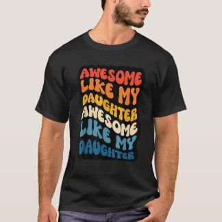T-shirt Super comme ma fille Awesome comme ma fille
